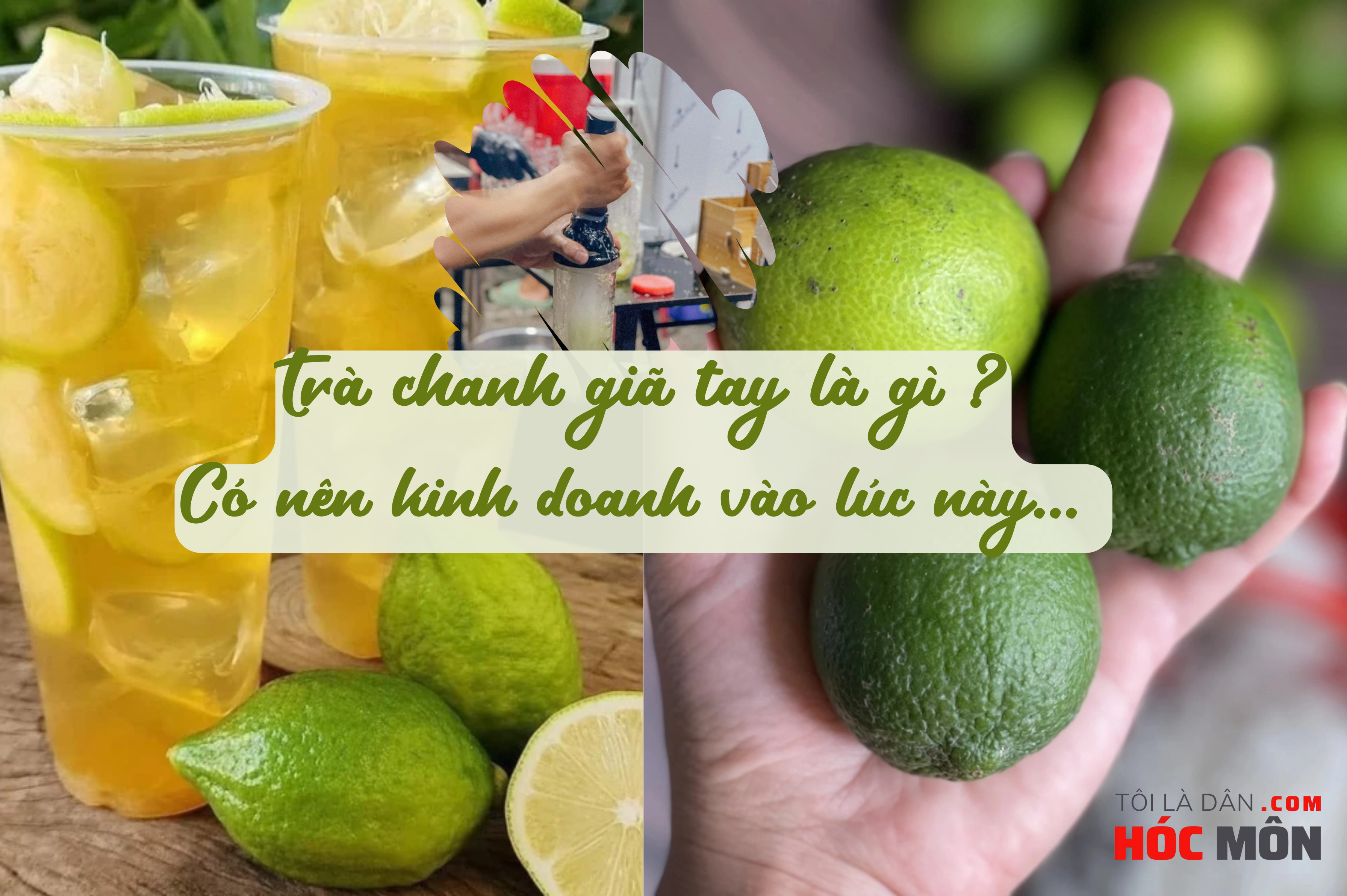 Trà chanh giã tay là gì ? Có nên kinh doanh vào thời điểm này