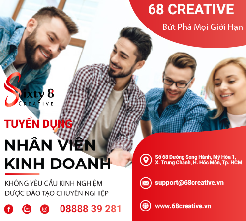 68 Creative - Tuyển Dụng Nhân Viên Kinh Doanh